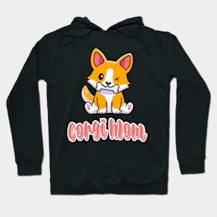 Corgi Mom Cute Dog Breed Dog Lover Gift Hoodie